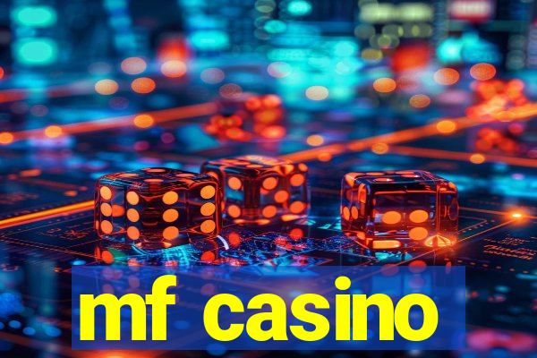 mf casino